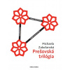 Prešovská trilógia - Michaela Zakuťanská