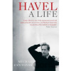 Havel: A Life - Michael Žantovský