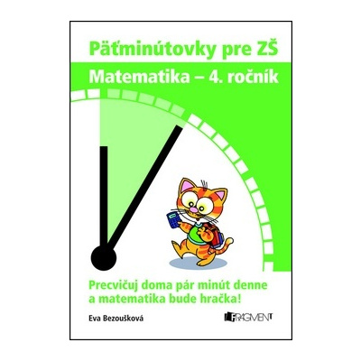 Päťminútovky pre ZŠ Matematika - 4. ročník - Eva Bezoušková; Antonín Šplíchal