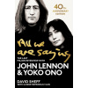 All We Are Saying - John Lennon, Yoko Ono, David Sheff
