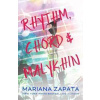 Rhythm, Chord & Malykhin - Zapata Mariana