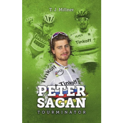 Peter Sagan: tourminátor (T.J. Millner)