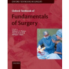 Oxford Textbook of Fundamentals of Surgery - William E G Thomas Malcolm W R Reed Michael G Wyatt