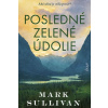 Posledné zelené údolie - Sullivan Mark