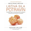 Liečivá sila potravín - Anthony William