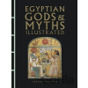 Egyptian Gods & Myths Illustrated - Trevor Naylor