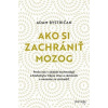 Ako si zachrániť mozog - Adam Bystričan