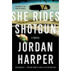 She Rides Shotgun (Jordan Harper)(Brožovaná)
