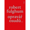 Opravář osudů - Fulghum Robert
