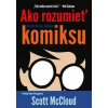 Ako rozumieť komiksu - Scott McCloud