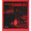Vlkodlaci - Pavel Houser