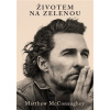 Životem na zelenou - Matthew McConaughey