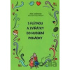 S flétnou a zvířátky do hudební pohádky - Aleš Sedlmeier
