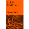 Neutečeš - Hrdlička Lukáš