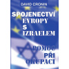 Spojenectví Evropy s Izraelem - David Cronin