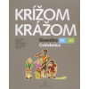 Krížom krážom Cvičebnica A1+A2 - Helena Ivoríková a kolektív