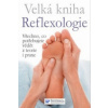 Velká kniha Reflexologie