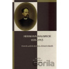 Hermann Hallwich 1838-1913 - Jan Kilián, Robert Rebitsch, Milan Svoboda