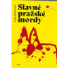 Slavné pražské mordy (Jitka Kačánová)