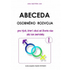 Abeceda osobného rozvoja 1 - Pre tých, ktorí chcú od života viac ako len omrvinky - Martin Hocman