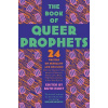 The Book of Queer Prophets : 24 Writers on Sexuality and Religion