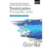Trestní právo Evropské unie - Jiří Jelínek, Tomáš Gřivna, Sergej Romža