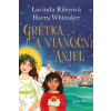 Grétka a vianočný anjel - Rileyová Lucinda, Whittaker Harry