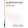 Pojmenovaná - Ondřej Zajac