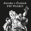 Baroko v Čechách - Psí vojaci 2x LP
