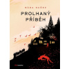 Prolhaný příběh - Barbora Nuňez