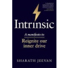 Intrinsic : A manifesto to reignite our inner drive - Sharath Jeevan