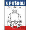 S Pitěrou Češi přežijou - Ernest Šťastný