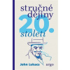 Stručné dějiny 20. století - John Lukacs