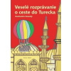 Veselé rozprávanie o ceste do Turecka