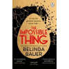 The Impossible Thing - Belinda Bauer, Transworld Publishers Ltd