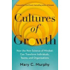 Cultures of Growth - Mary C. Murphy, Simon & Schuster