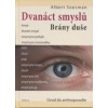 Soesman Albert: Dvanáct smyslů - Brány duše (hmat, životní smysl, smysl pro pohyb, pro rovnováhu, čich, chuť, zrak, smysl pro teplo, sluch, smysl pro řeč, myšlenky a já ( 210 str. V5) (vydání Fabula 2