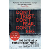 Don't Trust, Don't Fear, Don't Beg - Ben Stewart
