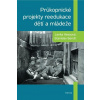 Průkopnické projekty reedukace dětí a mládeže - Lenka Hessová; Stanislav Bendl