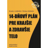 14-dňový plán pre krajšie a zdravšie telo - Danka Kmeťová