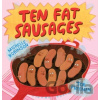 Ten Fat Sausages - Michelle Robinson, Tor Freeman (ilustrácie)