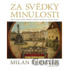 Za svědky minulosti - Milan Švihálek, Tereza Jirků Váňa (ilustrácie)