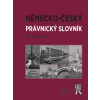 Německo-český právnický slovník - Milena Horálková