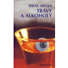 Trávy a alkoholy