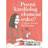 Pozná kardiolog zlomené srdce? - Lucie Šilhová, Sabina Chalupová (ilustrátor)