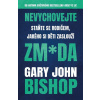 Nevychovejte zm*da: Staňte se rodičem, jakého si děti zaslouží (Gary John Bishop)