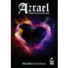 Azrael - Anděl Smrti poznává život - Monika Bartošová