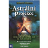 Astrální projekce - Robert S. Peterson