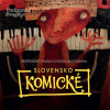 Slovensko Komické - Soňa Uriková, Peter Balko, Márius Kopcsay, Anna Olejárová, Michal Brat, Janko Iša, Vanda Rozenbergová, Martin Petro, Peter Baťko, Lucia Siposová, Karol D. Horváth Samo Trnka, Miro