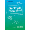 Hackněte svůj život (Lucie Budíková, Monika Nevolová)